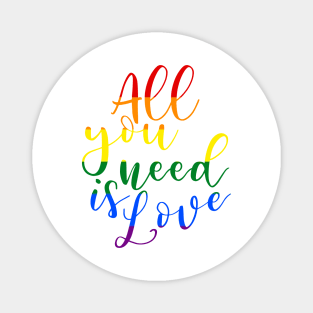 All you need is love (rainbow) Magnet